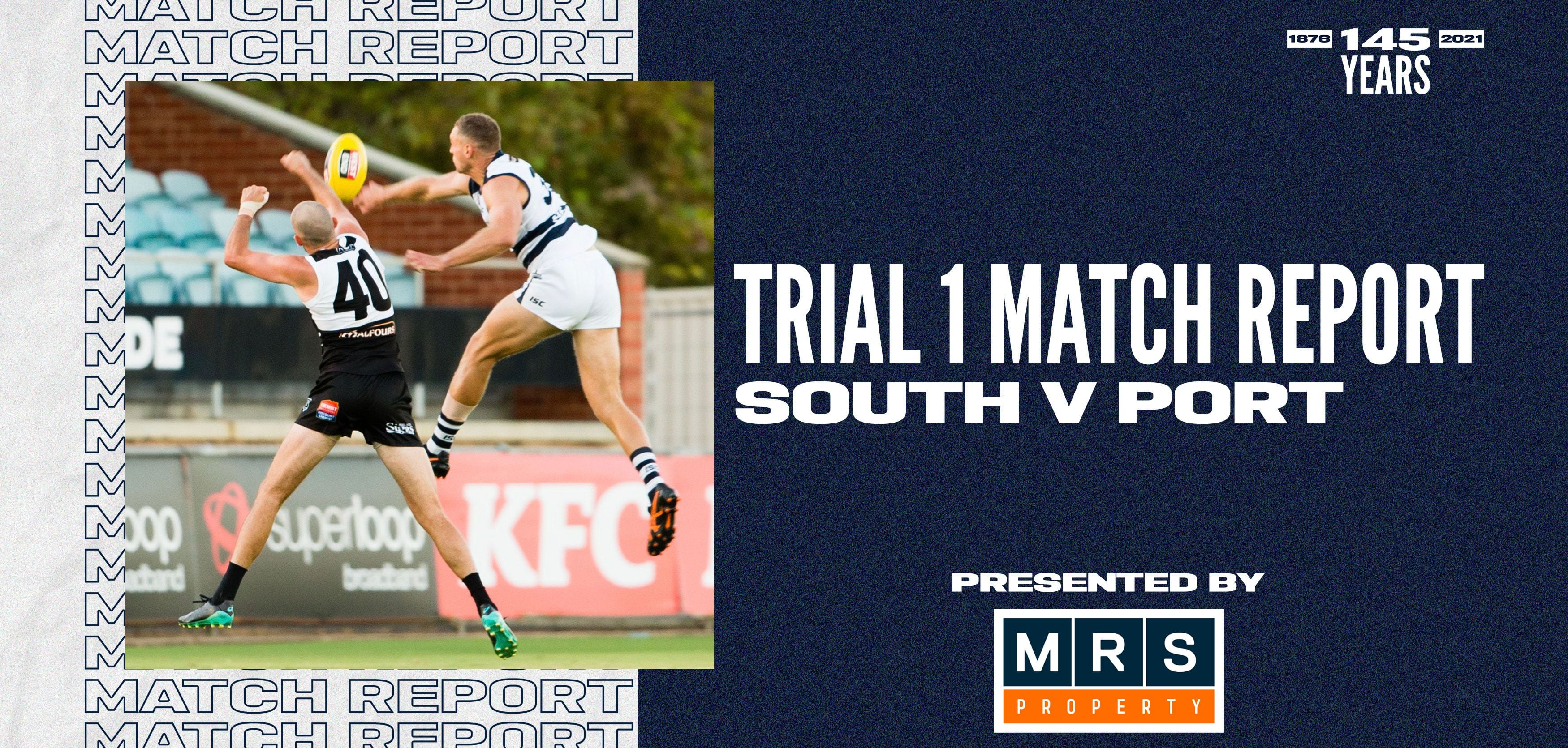 MRS Property Match Report Trial 1: South vs Port Adelaide MRS Property Match Report Trial 1: South vs Port Adelaide